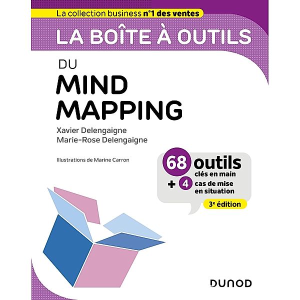 La boîte à outils du Mind Mapping - 3e éd. / BàO La Boîte à Outils, Xavier Delengaigne, Marie-Rose Delengaigne