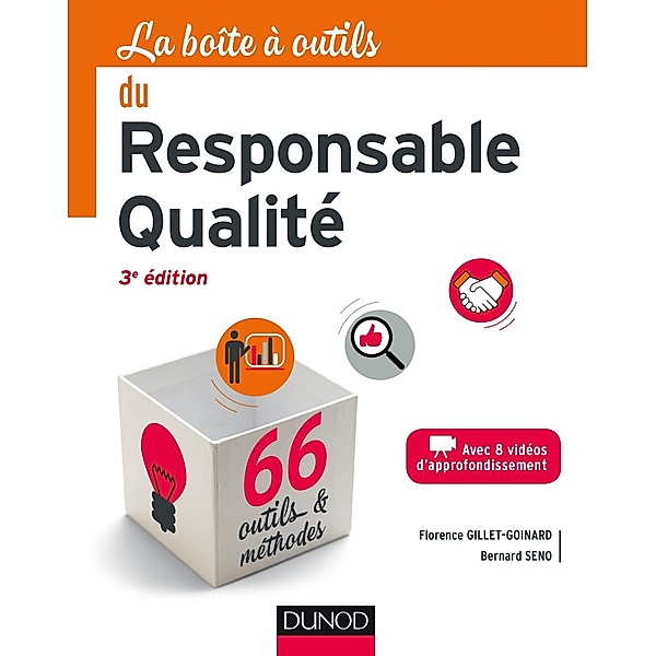 La boîte à outils du responsable qualité - 3e éd / BàO La Boîte à Outils, Florence Gillet-Goinard, Bernard Seno