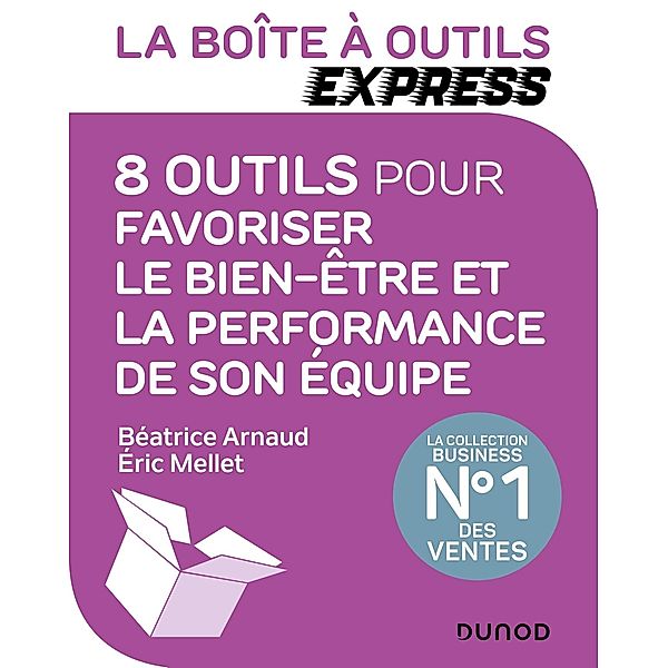 La Boîte à Outils Express - 8 outils pour favoriser le bien-être et la performance de son équipe / BàO La Boîte à Outils, Béatrice Arnaud, Eric Mellet