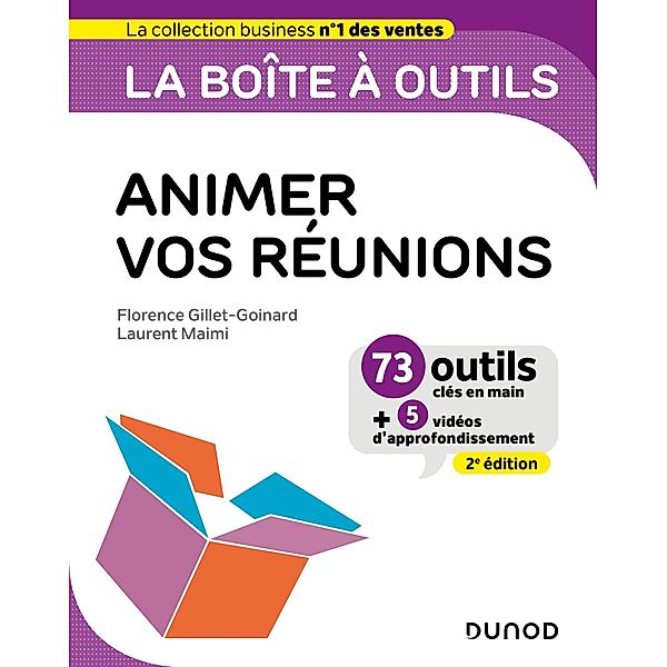 La boîte à outils pour animer vos réunions- 2e éd / BàO La Boîte à Outils, Florence Gillet-Goinard, Laurent Maimi