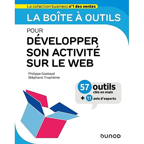 La boîte à outils pour développer son activité sur le web / BàO La Boîte à Outils, Philippe Gastaud, Stéphane Truphème