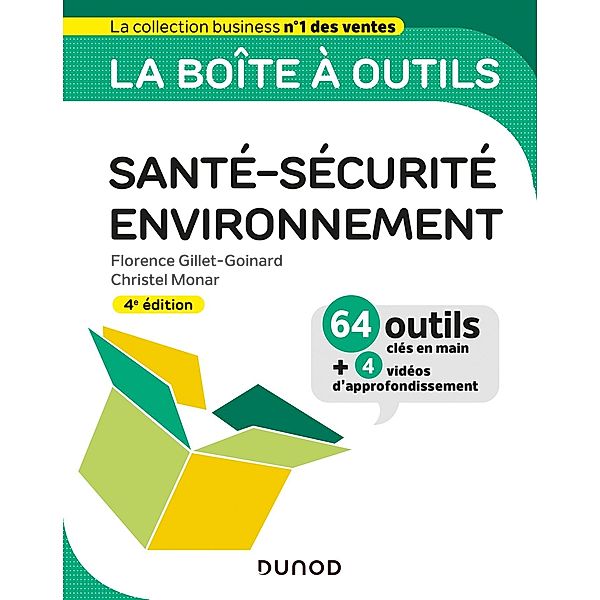 La boîte à outils Santé-Sécurité-Environnement - 4e éd. / BàO La Boîte à Outils, Florence Gillet-Goinard, Christel Monar