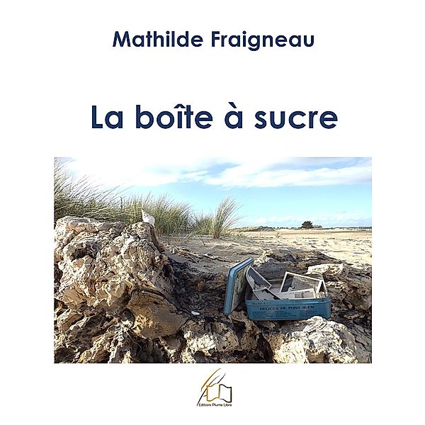 La boîte à sucre, Mathilde Fraigneau