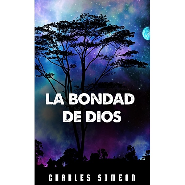 La Bondad De Dios, Charles Simeon