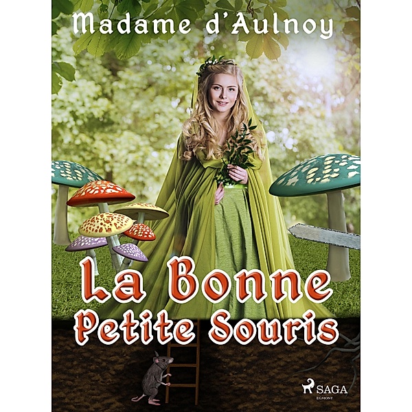 La Bonne Petite Souris, Madame D'Aulnoy