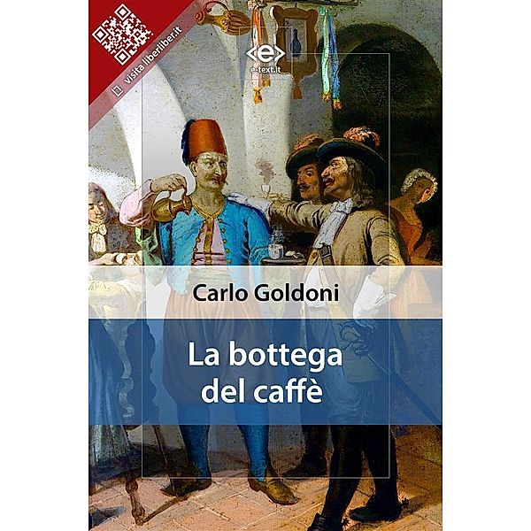 La bottega del caffè / Liber Liber, Carlo Goldoni