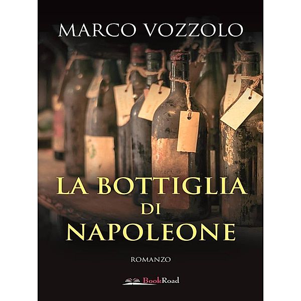 La bottiglia di Napoleone, Marco Vozzolo