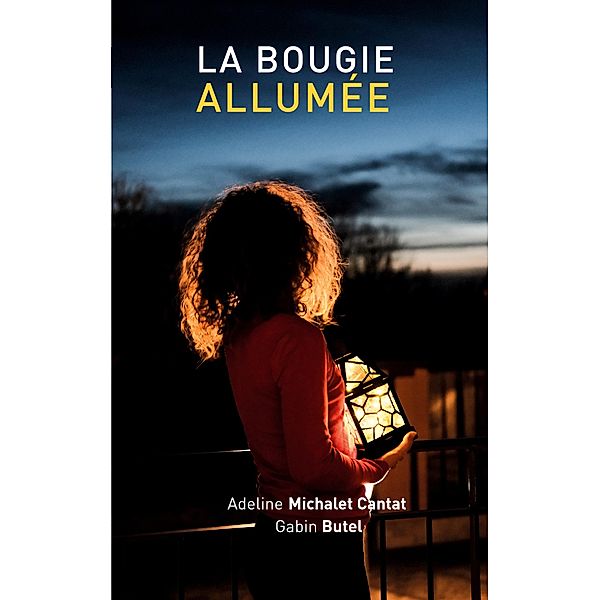 La bougie allumée, Adeline Michalet Cantat, Gabin Butel