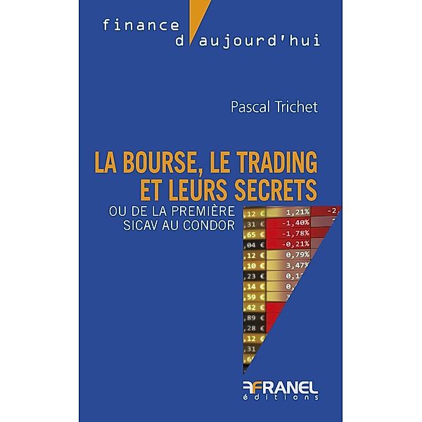 La bourse, le trading et leurs secrets, Pascal Trichet