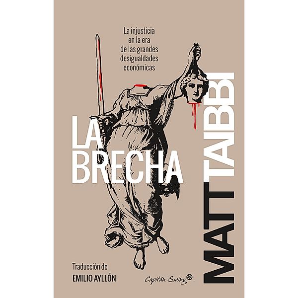 La brecha / Ensayo, Matt Taibbi