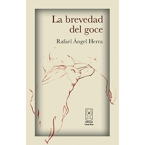 La brevedad del goce, Rafael Ángel Herra