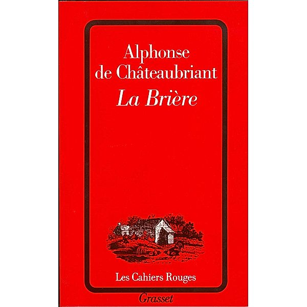 La Brière / Les Cahiers Rouges, Alphonse de Châteaubriand