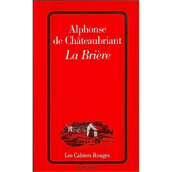 La Brière / Les Cahiers Rouges, Alphonse de Châteaubriand