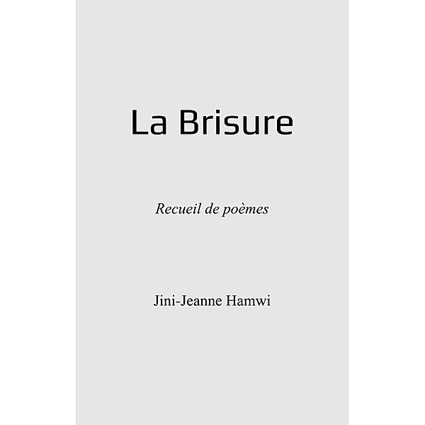 La Brisure, Hamwi Jini-Jeanne Hamwi