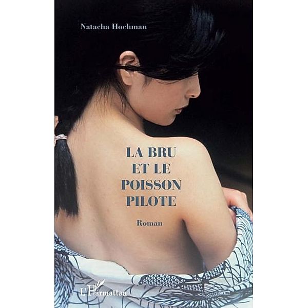 La bru et le poisson pilote / Hors-collection, Natacha Hochman