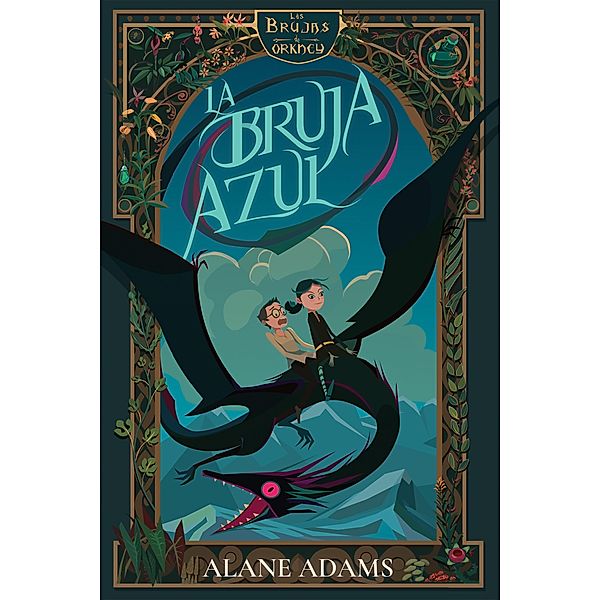 La bruja azul / Las brujas de Orkney Bd.primer libro, Alane Adams