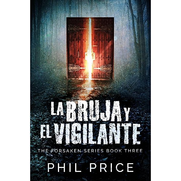 La Bruja y El Vigilante (La Serie de los Abandonados) / La Serie de los Abandonados, Phil Price