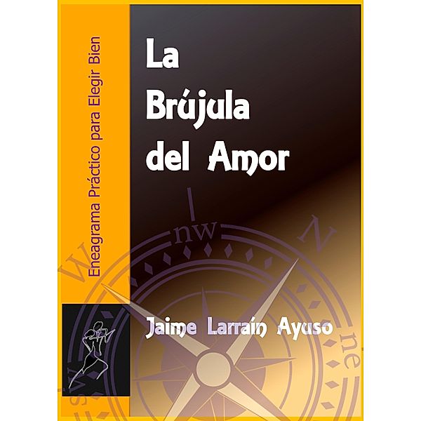 La Brújula del Amor, Jaime Larraín Ayuso