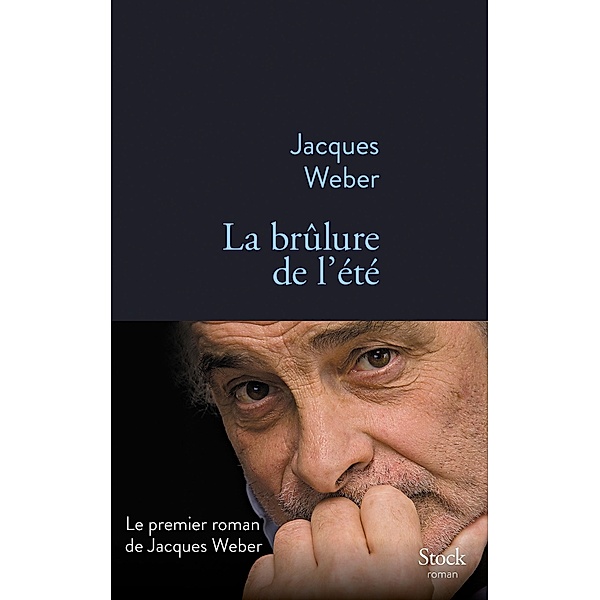 La brûlure de l'été / La Bleue, Jacques Weber