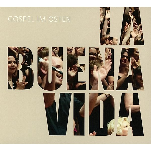 La Buena Vida, Gospel Im Osten