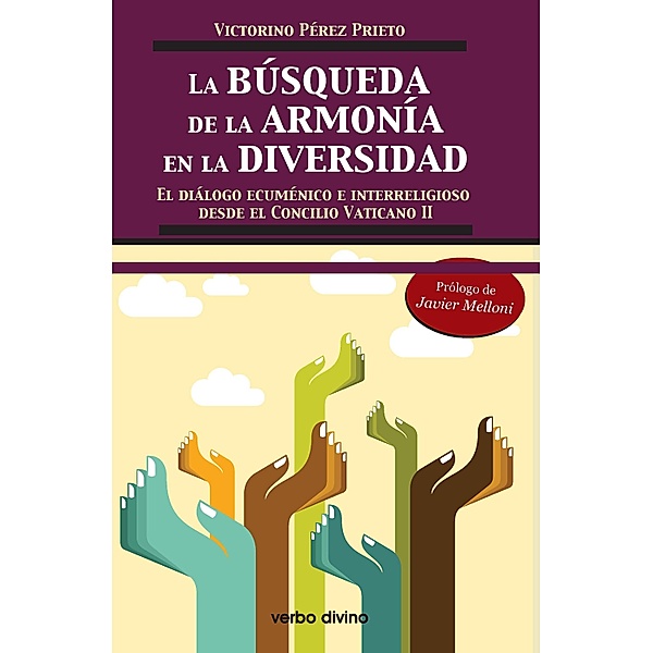 La búsqueda de la armonía en la diversidad / Teología, Victorino Pérez Prieto