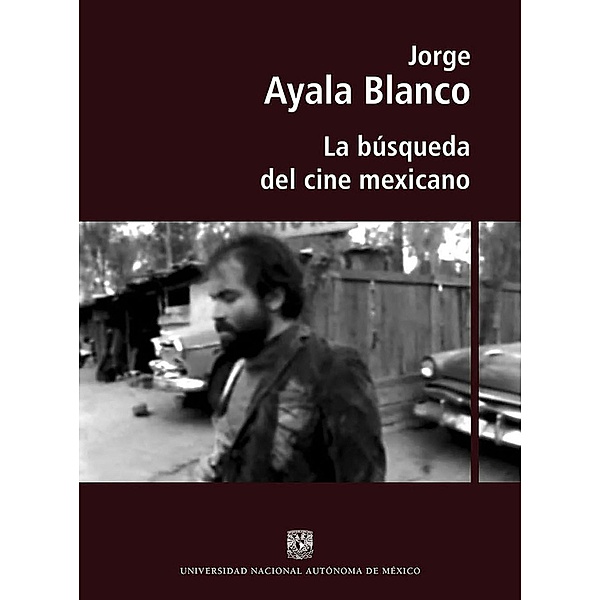 La búsqueda del cine mexicano, Jorge Ayala Blanco