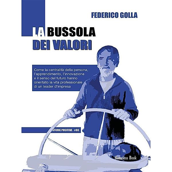 La bussola dei valori / Storie positive Bd.3, Federico Golla