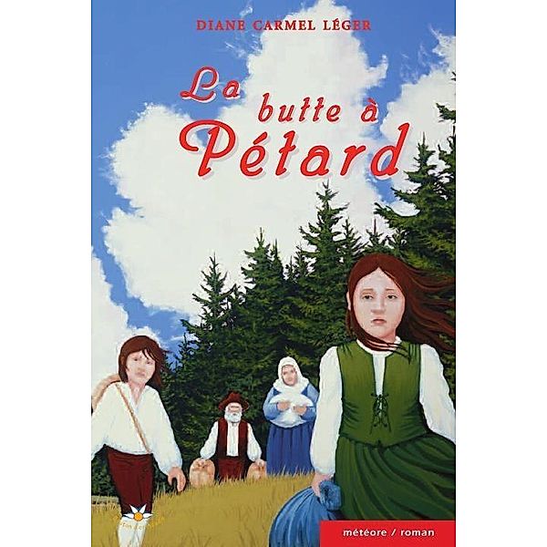 La butte a Petard / Bouton d'or Acadie, Leger Diane Carmel Leger