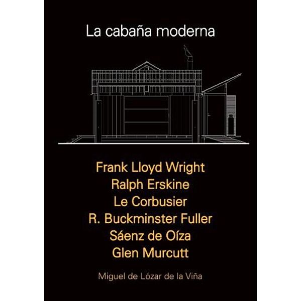 La cabaña moderna, Miguel Lozar de de la Viña