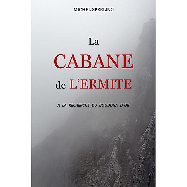 La Cabane de l'ermite / Librinova, Sperling Michel Sperling