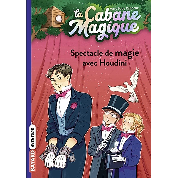 La cabane magique, Tome 45 / La cabane magique Bd.45, Mary Pope Osborne