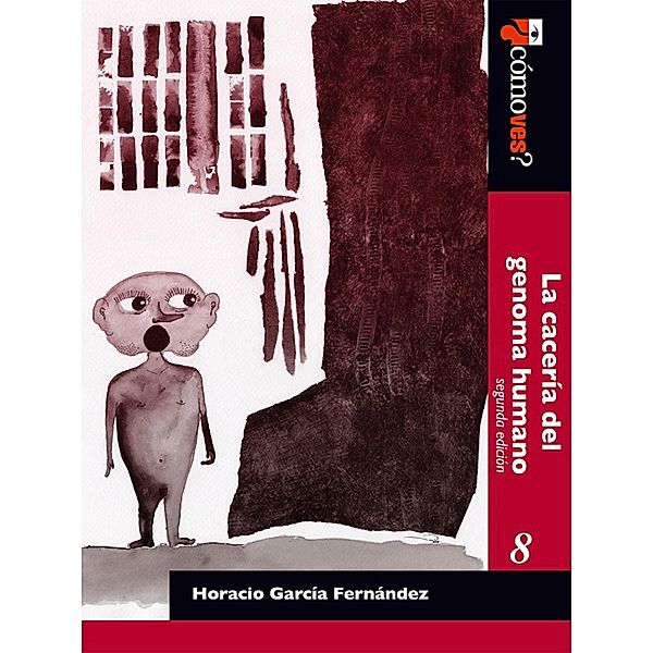 La cacería del genoma humano / ¿Cómo ves?, Horacio García Fernández