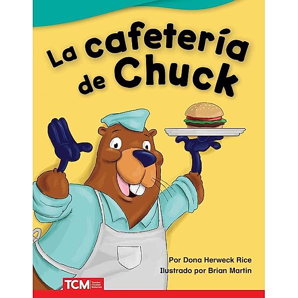 La cafeteria de Chuck (Chuck's Diner) Read-along ebook, Dona Herweck Rice