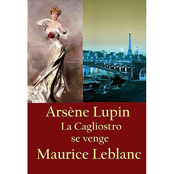 La Cagliostro se venge, Maurice Leblanc