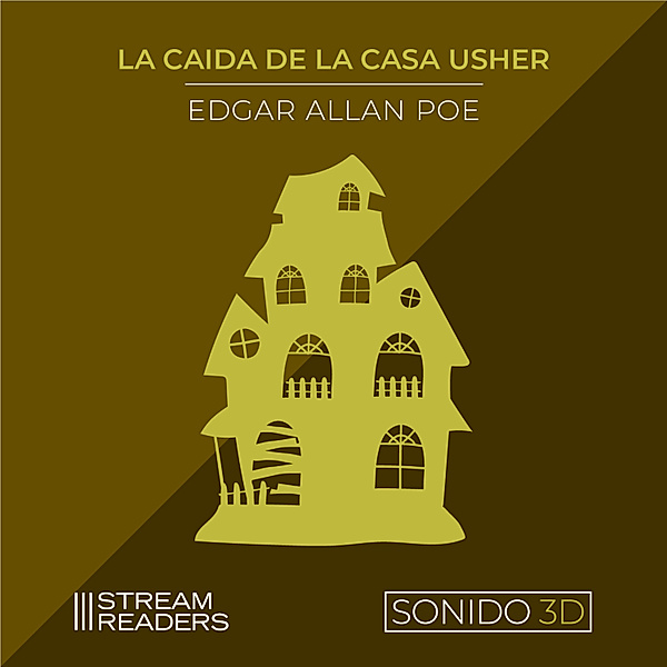 La Caída de la Casa de Usher (Sonido 3D), Edgar Alan Poe