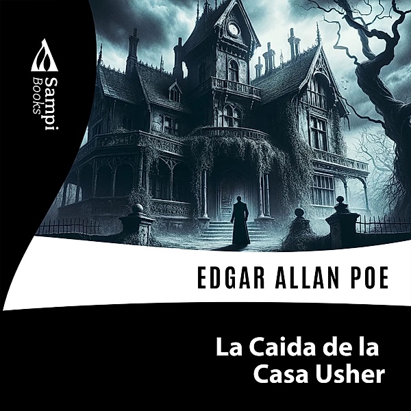 La Caida de la Casa Ushe, Edgar Allan Poe
