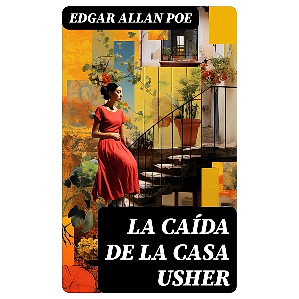 La caída de la Casa Usher, Edgar Allan Poe