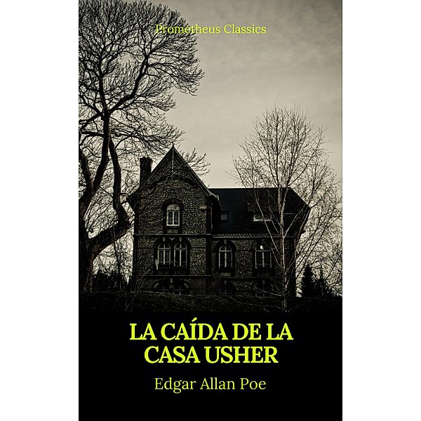 La caída de la Casa Usher (Prometheus Classics), Edgar Allan Poe, Prometheus Classics
