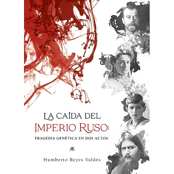 La cai´da del Imperio ruso, Humberto Reyes Valdés