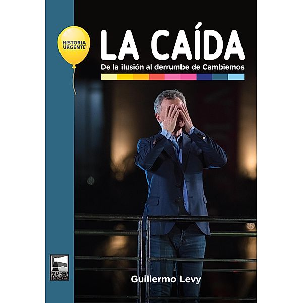 La caída / Historia Urgente Bd.79, Guillermo Levy