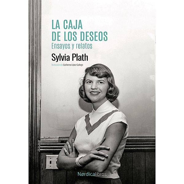 La caja de los deseos / Otras Latitudes, Sylvia Plath