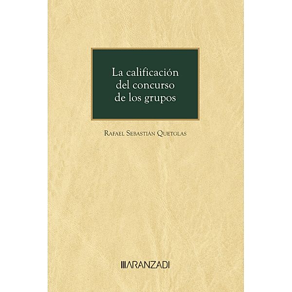 La calificación del concurso de los grupos / Monografía Bd.1521, Rafael Sebastián Quetglas