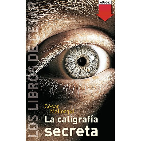 La caligrafía secreta / Los libros de..., César Mallorquí