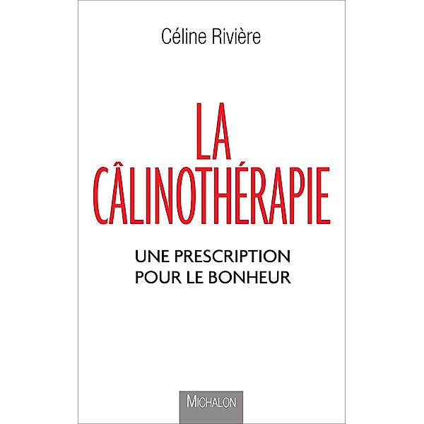 La Calinotherapie, Riviere Celine Riviere