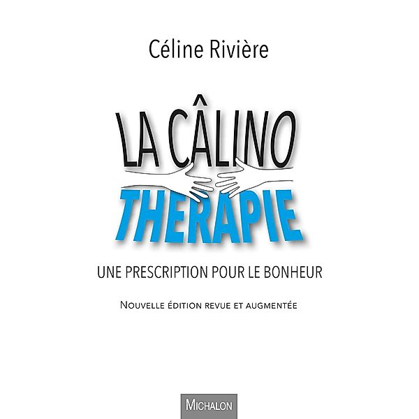 La calinotherapie, Riviere Celine Riviere