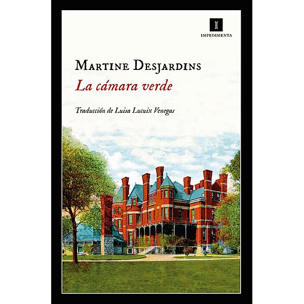 La cámara verde / Impedimenta Bd.171, Martine Desjardins