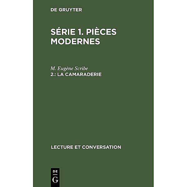 La Camaraderie / Lecture et conversation, M. Eugène Scribe