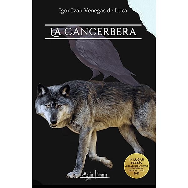 La Cancerbera: La mirada del posmoderno Prometeo, Igor Iván Venegas de Luca