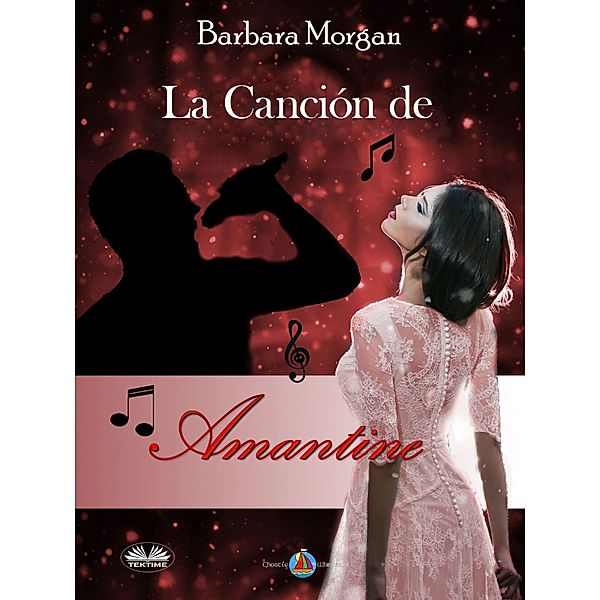 La Canción De Amantine, Barbara Morgan