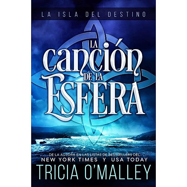 La Canción de la Esfera (La Isla del Destino, #4) / La Isla del Destino, Tricia O'Malley